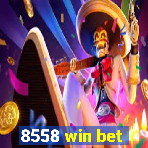 8558 win bet